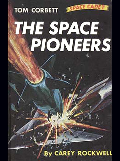 Title details for The Space Pioneers by Carey Rockwell - Available
